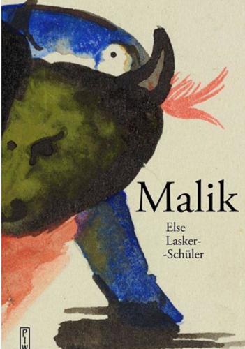 Okładka książki Malik : historia cesarza ; Artur Aronimus : historia mojego ojca / Else Lasker-Schüler ; przekład i posłowie Andrzej Kopacki.