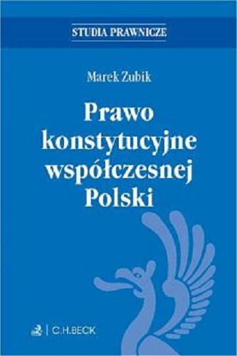 Okładka książki Prawo konstytucyjne współczesnej Polski / Marek Zubik.