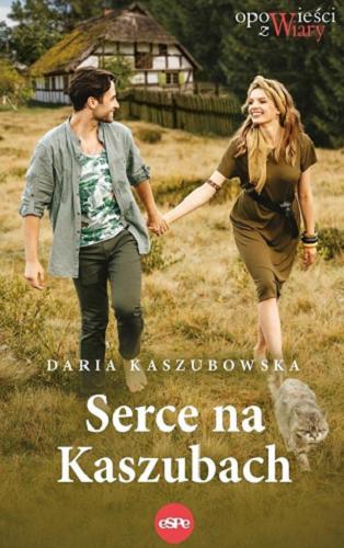 Okładka książki Serce na Kaszubach / Daria Kaszubowska.