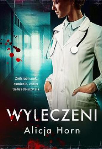 Okładka książki Wyleczeni / Alicja Horn.