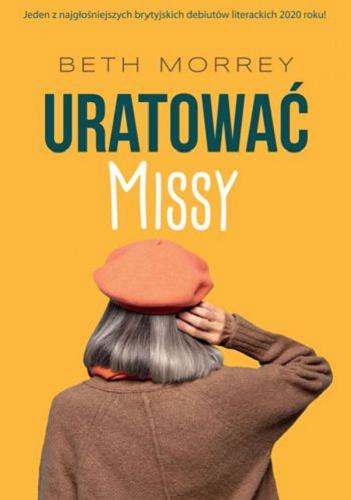 Okładka książki Uratować Missy / Beth Morrey ; tłumaczenie Agnieszka Brodzik.