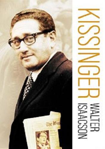 Okładka książki Kissinger / Walter Isaacson ; tłumaczył Filip Filipowski.
