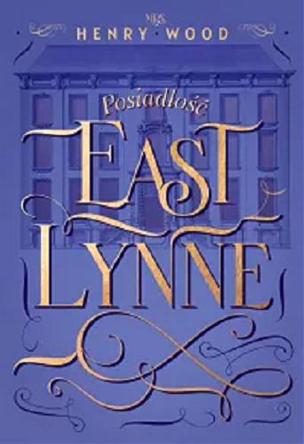 Okładka książki  Posiadłość East Lynne  1