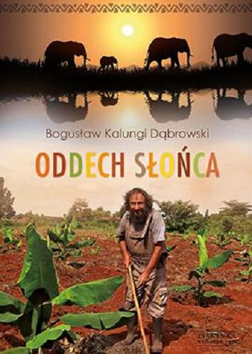 Okładka książki Oddech słońca / Bogusław Kalungi Dąbrowski.