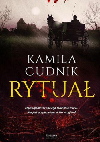 Okładka książki Rytuał / Kamila Cudnik.