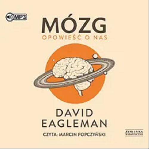 Okładka książki Mózg : [ Dokument dźwiękowy ] : opowieść o nas / David Eagleman ; przekład Aleksander Wojciechowski.