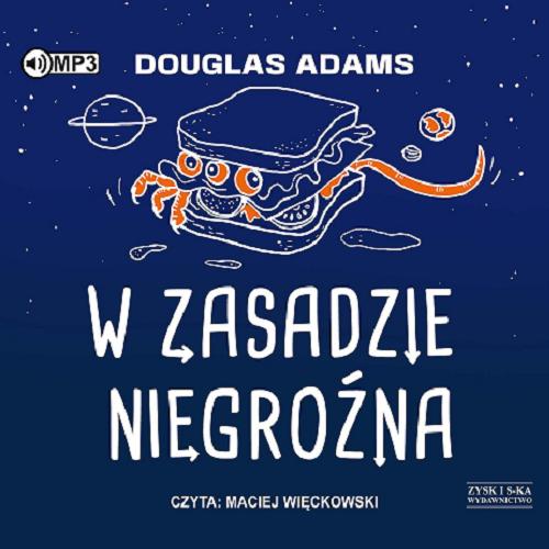 Okładka książki W zasadzie niegroźna [Dokument dźwiękowy] / Douglas Adams ; przekład: Paweł Wieczorek.