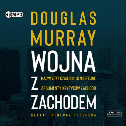 Okładka książki Wojna z Zachodem [Dokument dźwiękowy] / Douglas Murray ; przekład: Tomasz Bieroń.