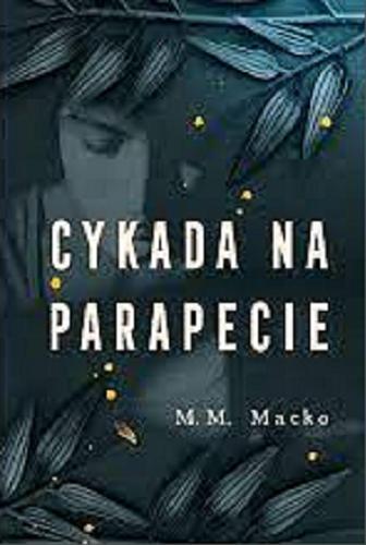 Okładka książki Cykada na parapecie / M. M. Macko.