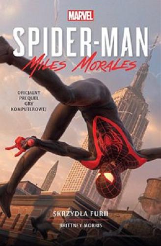 Okładka książki Spider-Man: Miles Morales - skrzydła furii / Brittney Morris ; z języka angielskiego przetłumaczyła Marta Ziegler.