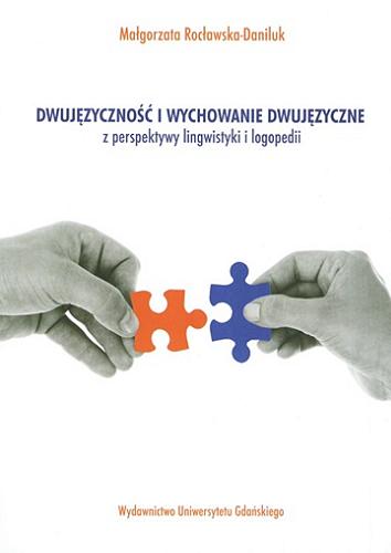 Okładka książki  Dwujęzyczność i wychowanie dwujęzyczne z perspektywy lingwistyki i logopedii  1