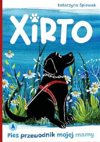 Okładka książki  Xirto : pies przewodnik mojej mamy  2