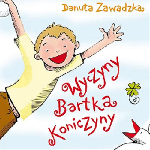 Okładka książki Wyczyny Bartka Koniczyny [Dokument dźwiękowy] / Danuta Zawadzka.