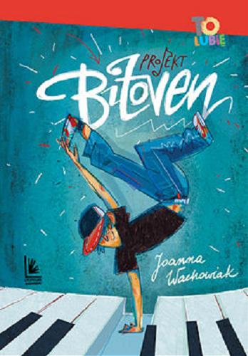 Okładka książki Projekt Bitoven / Joanna Wachowiak.