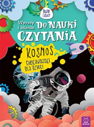 Okładka książki Kosmos : ciekawostki dla dzieci / Agnieszka Bator.