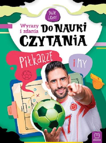 Okładka  Piłkarze i my / Bogusław Michalec.
