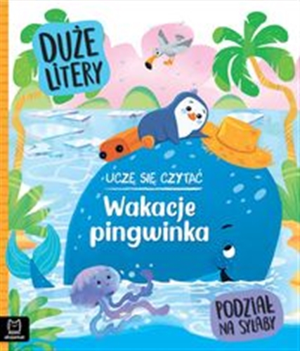 Okładka książki Wakacje pingwinka / Agata Giełczyńska-Jonik ; ilustracje: Magdalena Babińska.