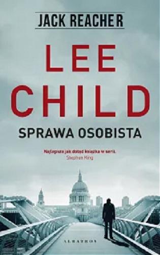 Okładka książki Sprawa osobista / Lee Child ; z angielskiego przełożył Andrzej Szulc.