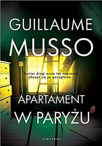 Okładka książki Apartament w Paryżu / Guillaume Musso ; z francuskiego przełożyła Joanna Prądzyńska.