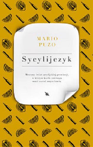 Okładka książki Sycylijczyk / Mario Puzo ; z angielskiego przełożył Jan Jackowicz.