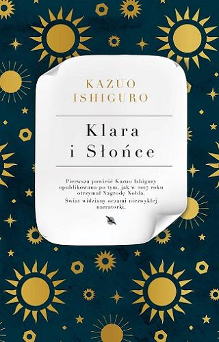 Okładka książki Klara i słońce / Kazuo Ishiguro ; z angielskiego przełożył Andrzej Szulc.