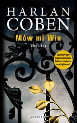 Okładka książki Mów mi Win [E-book ] / Harlan Coben ; z angielskiego przełożyła Magdalena Słysz.