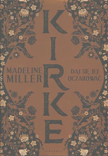 Okładka książki Kirke / Madeline Miller ; z angielskiego przełożył Paweł Korombel.