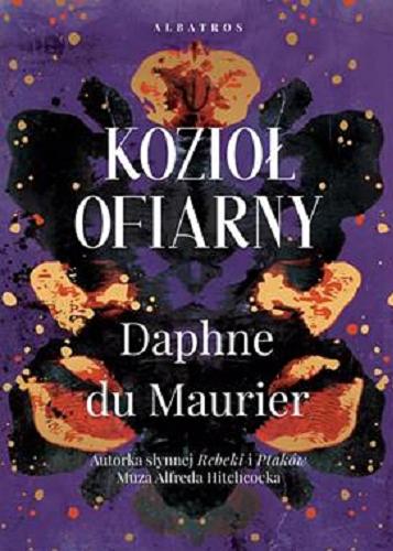 Okładka  Kozioł ofiarny / Daphne du Maurier ; z angielskiego przełożyła Magdalena Słysz.