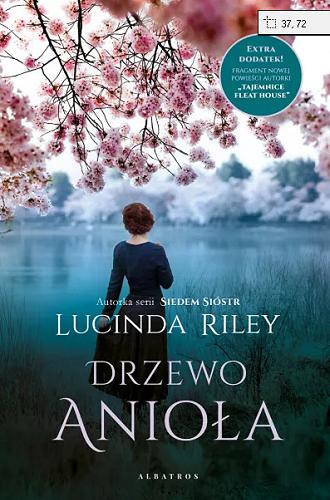 Okładka książki Drzewo anioła / Lucinda Riley ; z angielskiego przełożył Jan Kabat.