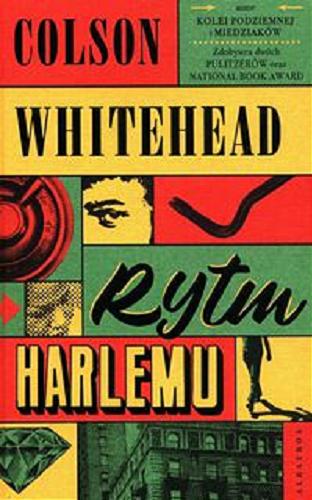 Okładka  Rytm Harlemu / Colson Whitehead ; z angielskiego przełożył Rafał Lisowski.