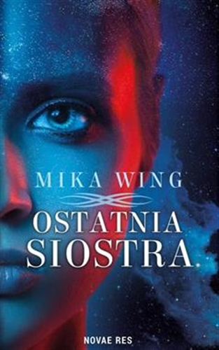 Okładka książki Ostatnia siostra / Mika Wing.