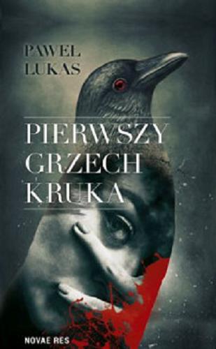 Okładka książki Pierwszy grzech kruka / Paweł Lukas.