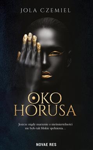 Okładka książki Oko Horusa / Jola Czemiel.