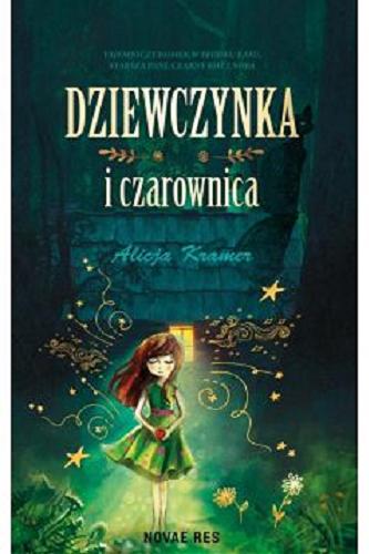 Okładka książki Dziewczynka i czarownica / Alicja Kramer.