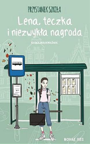 Okładka książki Lena, teczka i niezwykła nagroda [E-book] / Karolina Kwaśnik ; z ilustracjami Pauli Mijakowskiej.