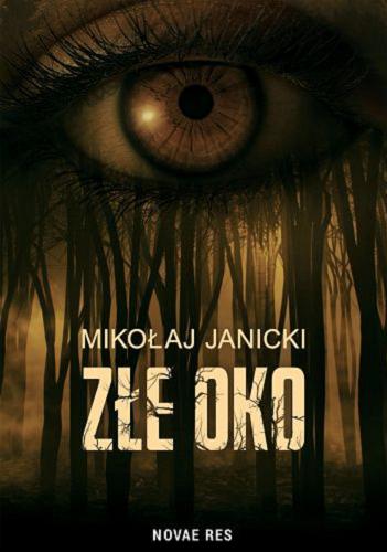 Okładka książki Złe oko / Mikołaj Janicki.