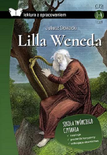 Okładka książki Lillia Weneda : tragedia w pięciu aktach / Juliusz Słowacki ; [autor opracowania: Iza Sieranc].
