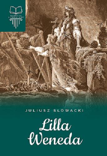 Okładka książki Lilla Weneda : tragedia w pięciu aktach / Juliusz Słowacki.