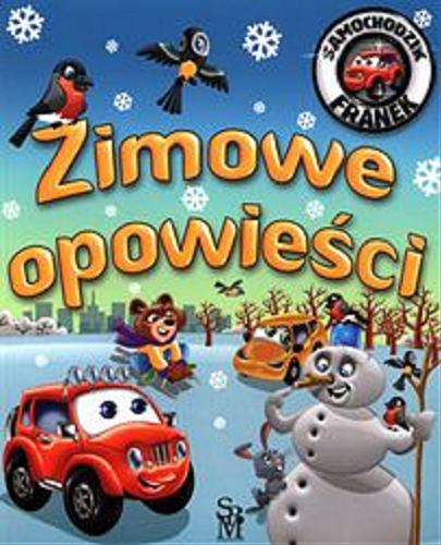 Okładka książki Zimowe opowieści / [tekst: Karolina Górska ; ilustracje: Wojciech Górski].