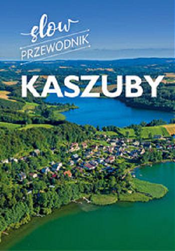 Okładka książki Kaszuby / Monika Gajewska-Okonek.