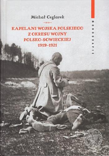 Kapelani wojska polskiego z okresu wojny polsko-sowieckiej 1919-1921 Tom 160