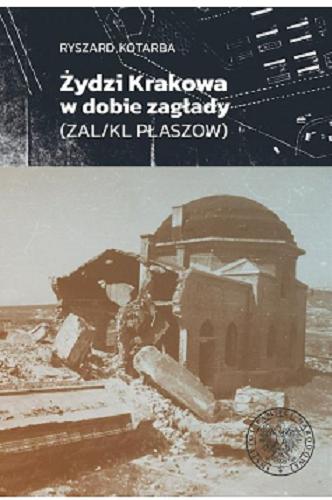 Okładka książki  Żydzi Krakowa w dobie zagłady (ZAL 1