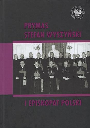 Prymas Stefan Wyszyński i Episkopat Polski Tom 4.9