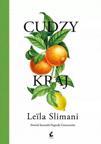 Okładka książki Cudzy kraj / Leila Slimani ; z języka francuskiego przełożyła Agnieszka Rasińska-Bóbr.
