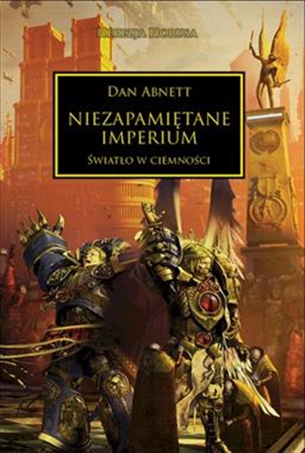 Okładka książki Niezapamiętane imperium : światło w ciemności / Dan Abnett ; tłumaczenie Artur Chmiel.