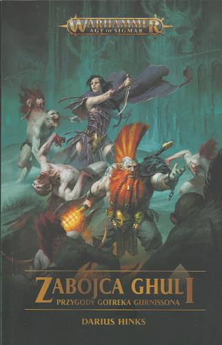 Okładka książki Zabójca ghuli / Darius Hinks ; tłumaczenie Krzysztof Kowalczyk.