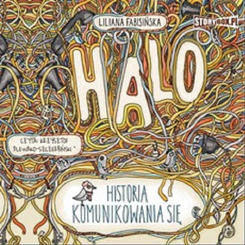 Okładka książki Halo [E-audiobook] / historia komunikowania się / Liliana Fabisińska.