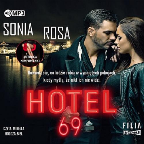 Okładka książki Hotel 69 : [ Dokument dźwiękowy ] / Sonia Rosa.