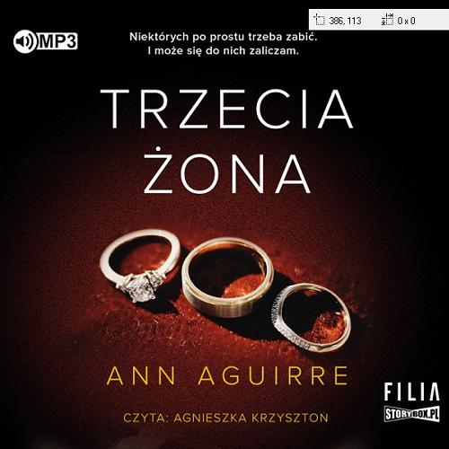 Okładka książki Trzecia żona : [ Dokument dźwiękowy ] / Ann Aguirre ; przekład Anna Pochłodka[!]-Wątorek.