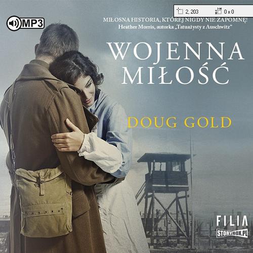 Okładka książki Wojenna miłość [E-audiobook] / Doug Gold ; przekład Martyna Plisenko.